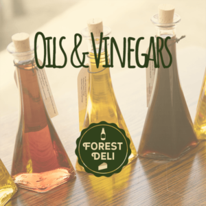 Oils and Vinegars at Forest Deli